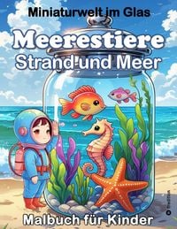 Produktbild: Sommer Malbuch f&uuml;r Kinder - Meerestiere, Strand und Meer, Wasserwelten, Abenteuer