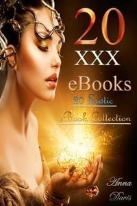 Produktbild: 20 XXX eBooks: 20 Erotic eBook Collection