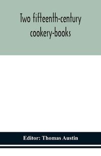 Produktbild: Two Fifteenth-Century Cookery-Books
