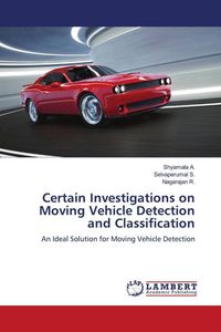 Produktbild: Certain Investigations on Moving Vehicle Detection and Classification