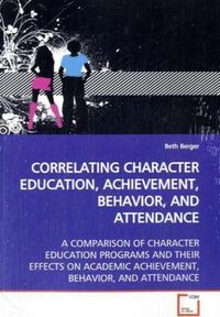 Produktbild: Berger, B: Correlating Character Education, Achievement,Beha