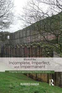 Produktbild: Allure of the Incomplete, Imperfect, and Impermanent