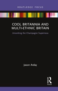 Produktbild: Cool Britannia and Multi-Ethnic Britain