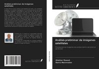 Produktbild: An&aacute;lisis preliminar de im&aacute;genes satelitales