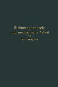 Produktbild: Str&ouml;mungsenergie und mechanische Arbeit