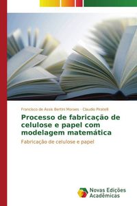 Produktbild: Processo de fabrica&ccedil;&atilde;o de celulose e papel com modelagem matem&aacute;tica