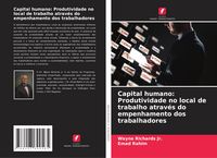 Produktbild: Capital humano: Produtividade no local de trabalho atrav&eacute;s do empenhamento dos trabalhadores