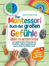 Produktbild: Das Montessori Buch der gro&szlig;en Gef&uuml;hle