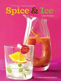 Produktbild: Spice & Ice: 60 Tongue-Tingling Cocktails