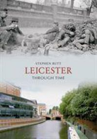 Produktbild: Butt, S: Leicester Through Time