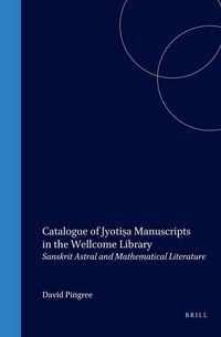 Produktbild: Catalogue of Jyotiṣa Manuscripts in the Wellcome Library