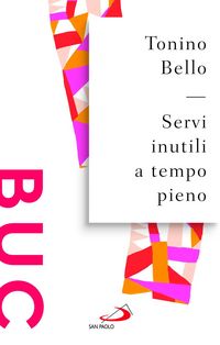 Produktbild: Servi inutili a tempo pieno. Testimoni gioiosi per evangelizzare il mondo
