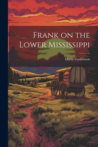 Produktbild: Frank on the Lower Mississippi