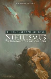 Produktbild: Nihilismus &mdash; die Ideologie des Antichristen