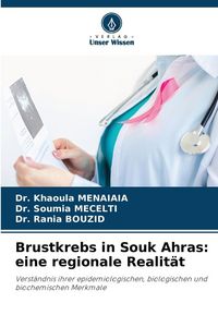 Produktbild: Brustkrebs in Souk Ahras: eine regionale Realit&auml;t