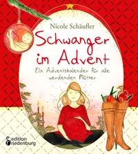 Produktbild: Schwanger im Advent - Ein Adventskalender für alle werdenden Mütter