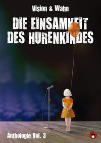 Produktbild: Die Einsamkeit des Hurenkindes