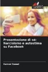 Produktbild: Presentazione di s&eacute;: Narcisismo e autostima su Facebook