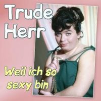 Produktbild: Weil ich so sexy bin - Die grossen Erfolge