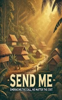 Produktbild: Send Me Embracing the Call No Matter the Cost