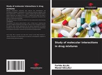 Produktbild: Study of molecular interactions in drug mixtures