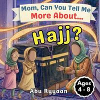 Produktbild: Mom, Can You Tell Me More About... Hajj?