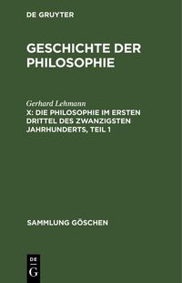 Produktbild: Die Philosophie im ersten Drittel des zwanzigsten Jahrhunderts, Teil 1