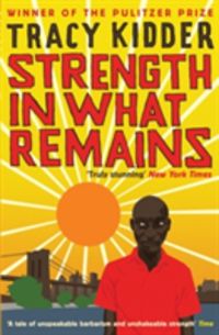 Produktbild: Kidder, T: Strength In What Remains