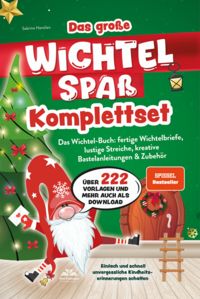 Produktbild: Das gro&szlig;e Wichtelspa&szlig; Komplettset &ndash; Das Wichtel Buch: fertige Wichtelbriefe, lustige Streiche, kreative Bastelanleitungen & mehr