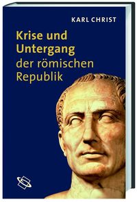 Produktbild: Krise und Untergang der r&ouml;mischen Republik