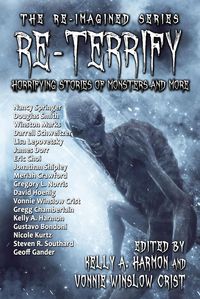 Produktbild: Re-Terrify: Horrifying Stories of Monsters and More (The Re-Imagined Series, #4)