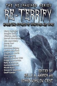 Produktbild: Re-Terrify: Horrifying Stories of Monsters and More (The Re-Imagined Series, #4)