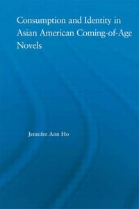 Produktbild: Ho, J: Consumption and Identity in Asian American Coming-of-