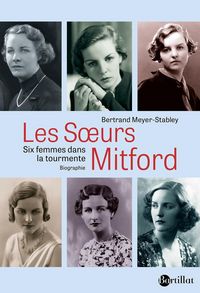 Produktbild: Les soeurs Mitford : 6 femmes dans la tourmente : biographie