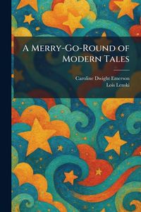 Produktbild: A Merry-Go-Round of Modern Tales