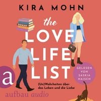 Produktbild: The Love-Life-List: (Un)Wahrheiten &uuml;ber das Leben und die Liebe