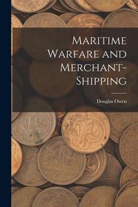 Produktbild: Maritime Warfare and Merchant-Shipping