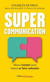 Produktbild: Supercommunication : mieux &eacute;couter pour mieux se faire entendre