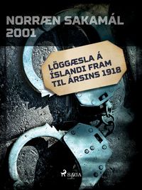 Produktbild: L&ouml;gg&aelig;sla &aacute; &Iacute;slandi fram til &aacute;rsins 1918