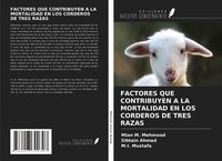Produktbild: Factores Que Contribuyen a La Mortalidad En Los Corderos De Tres Razas