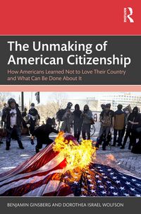 Produktbild: The Unmaking of American Citizenship
