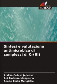 Produktbild: Sintesi e valutazione antimicrobica di complessi di Cr(III)