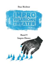 Bild vom Artikel Improvisationstheater. Impro-Shows vom Autor Dan Richter