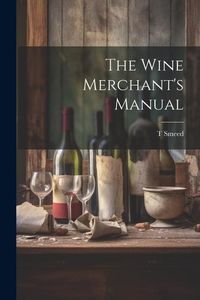 Produktbild: The Wine Merchant's Manual
