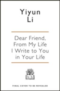 Produktbild: Dear Friend, From My Life I Write to You In Your Life