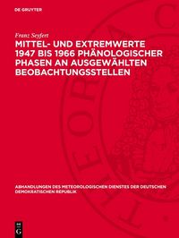 Produktbild: Mittel- und Extremwerte 1947 bis 1966 ph&auml;nologischer Phasen an ausgew&auml;hlten Beobachtungsstellen