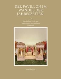 Produktbild: Der Pavillon im Wandel der Jahreszeiten