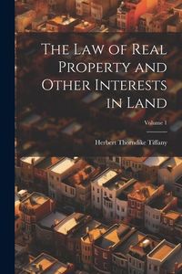Produktbild: The Law of Real Property and Other Interests in Land; Volume 1