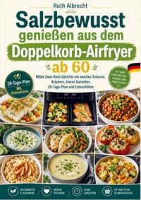 Produktbild: Salzbewusst genie&szlig;en aus dem Doppelkorb-Airfryer ab 60