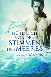 Produktbild: H&uuml;te dich vor den Stimmen des Meeres